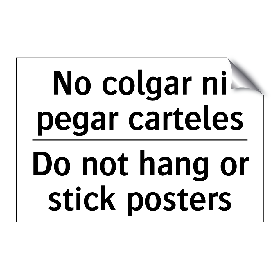 No colgar ni pegar carteles - Do not hang or stick posters