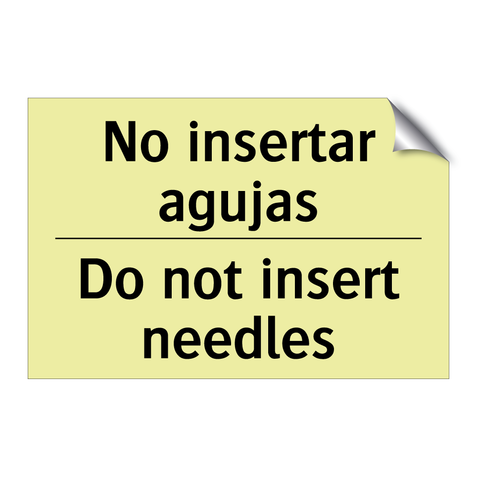No insertar agujas - Do not insert needles