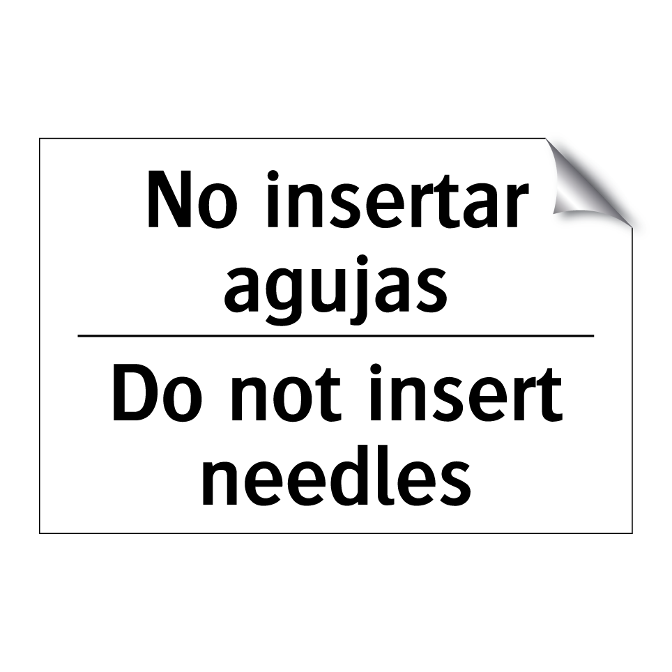 No insertar agujas - Do not insert needles