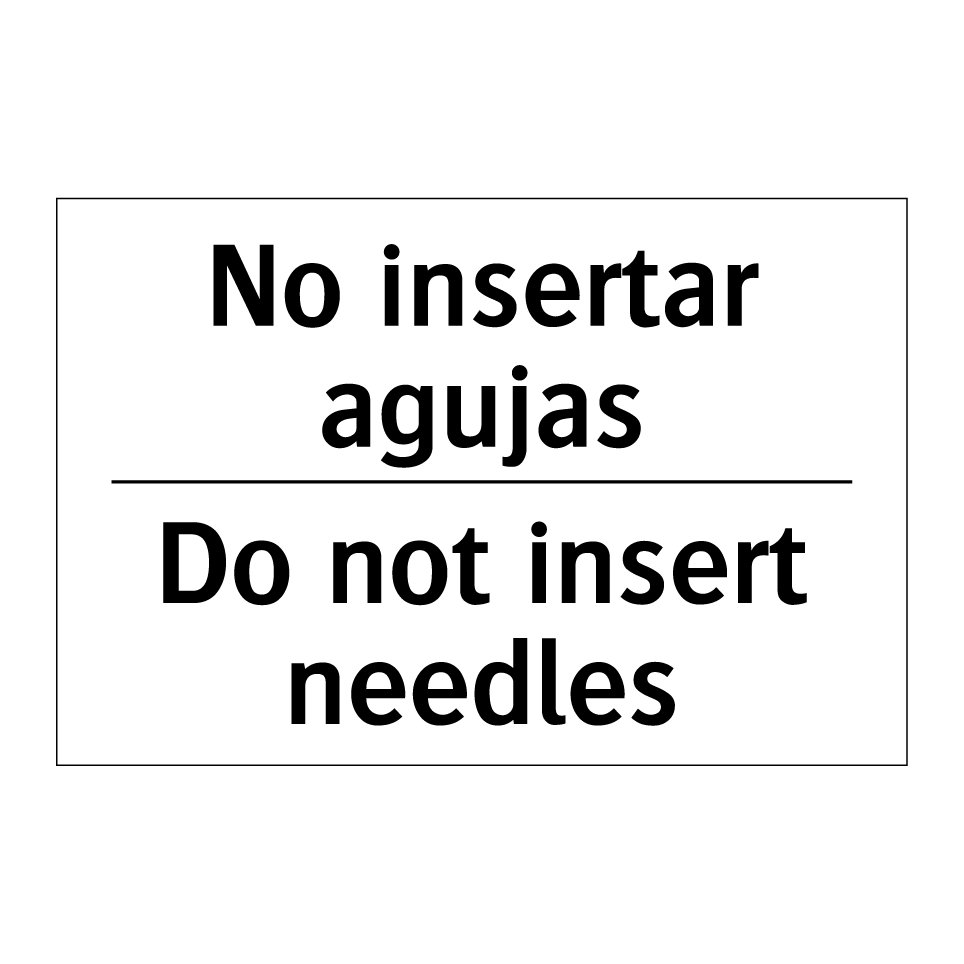 No insertar agujas - Do not insert needles
