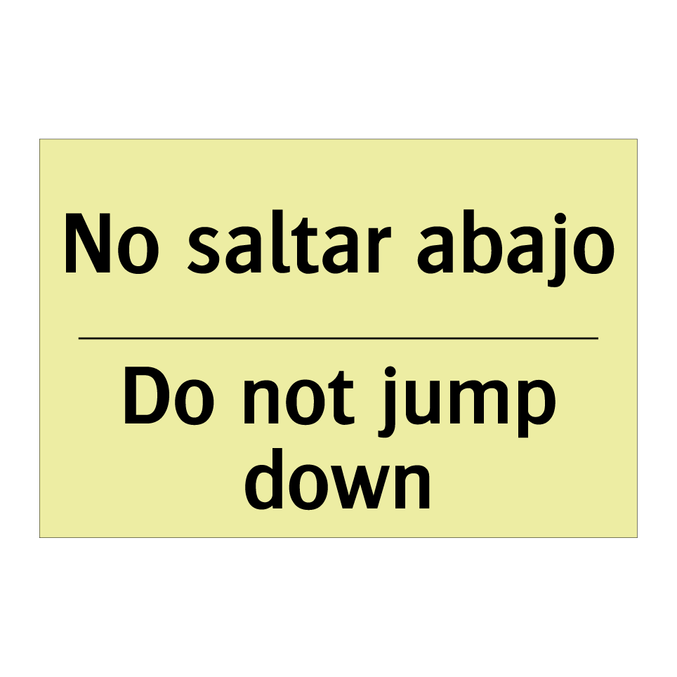 No saltar abajo - Do not jump down