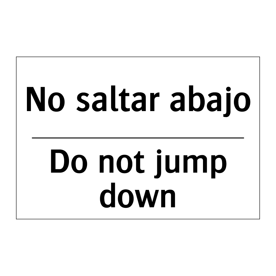 No saltar abajo - Do not jump down