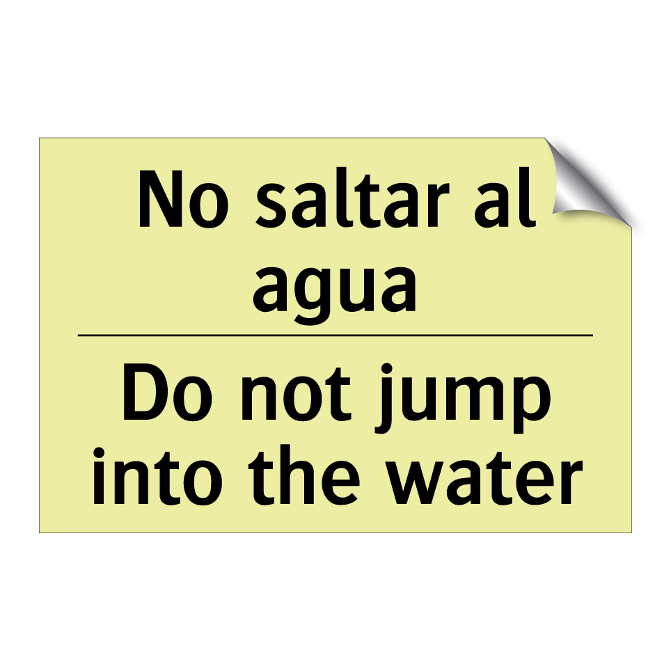 No saltar al agua - Do not jump into the water