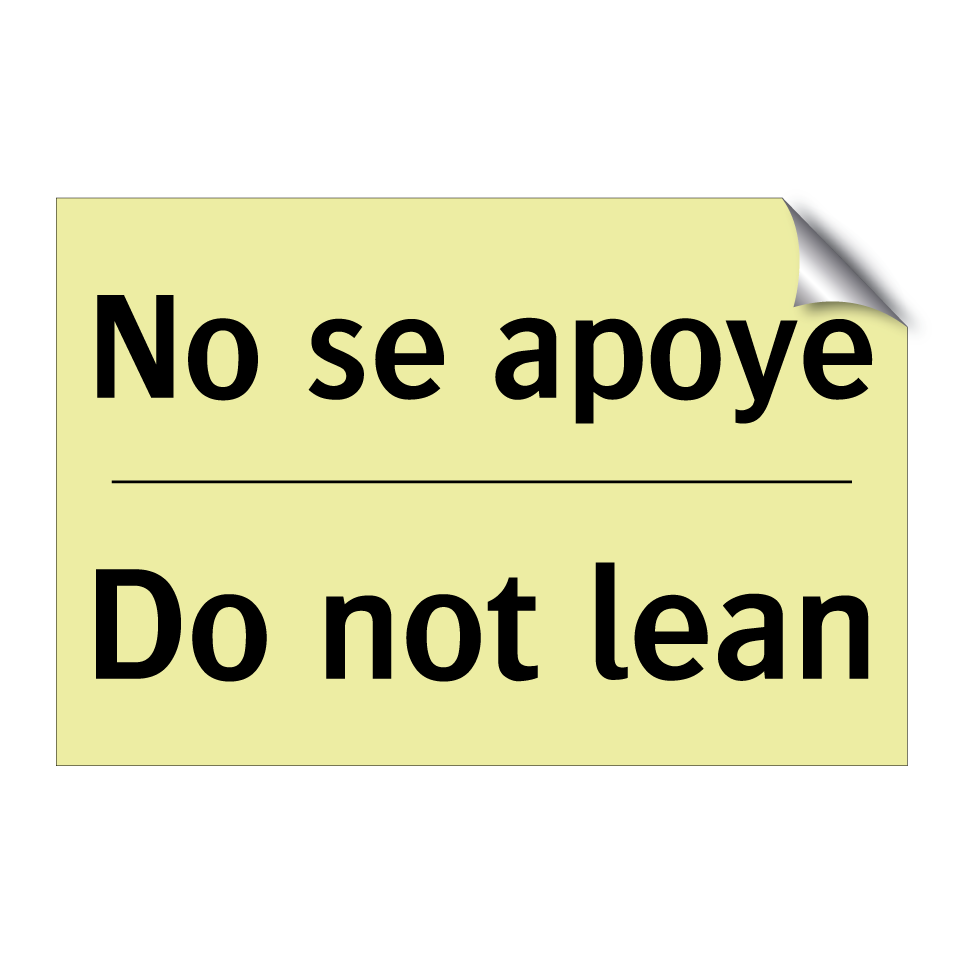No se apoye - Do not lean