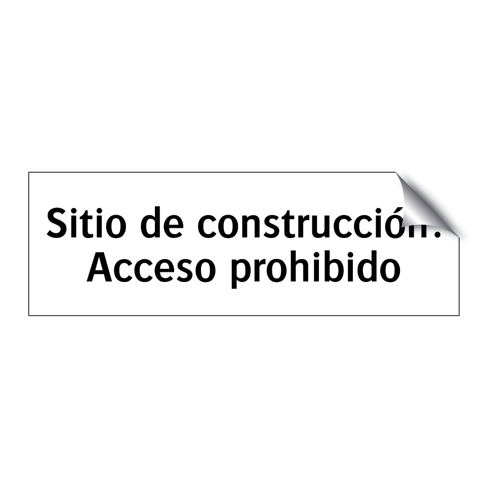 Sitio de construcción: Acceso prohibido