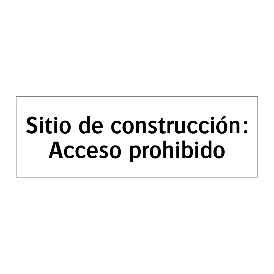 Sitio de construcción: Acceso prohibido