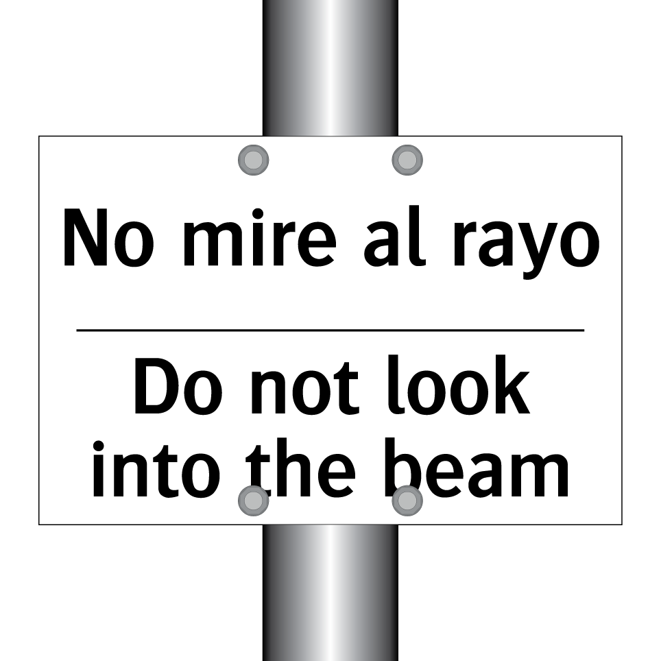 No mire al rayo - Do not look into the beam