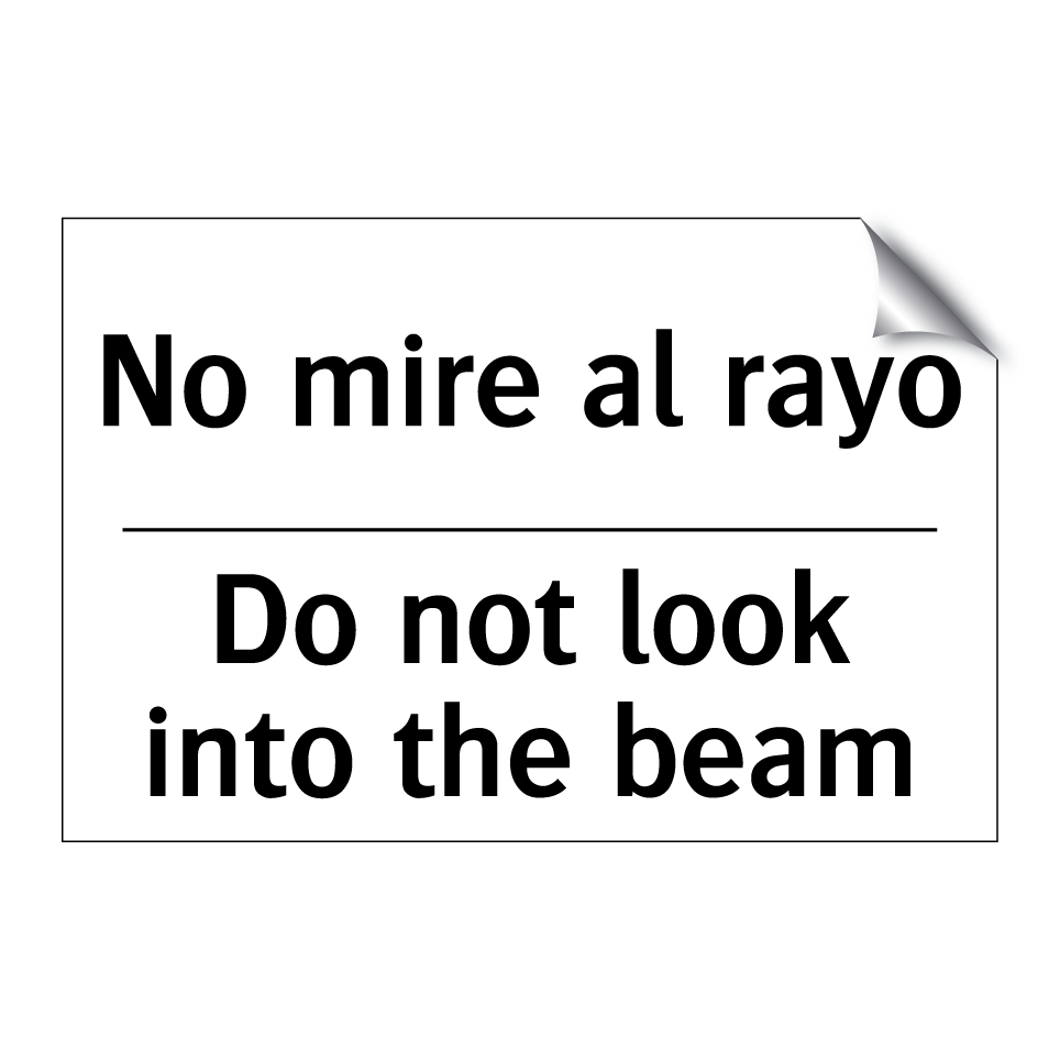 No mire al rayo - Do not look into the beam