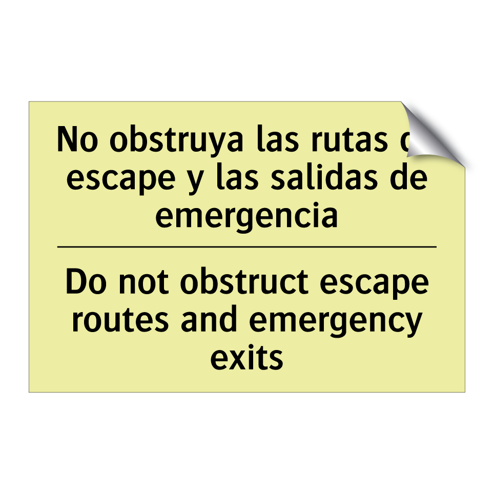 No obstruya las rutas de escape y las salidas de emergencia - Do not obstruct escape routes and emergency exits