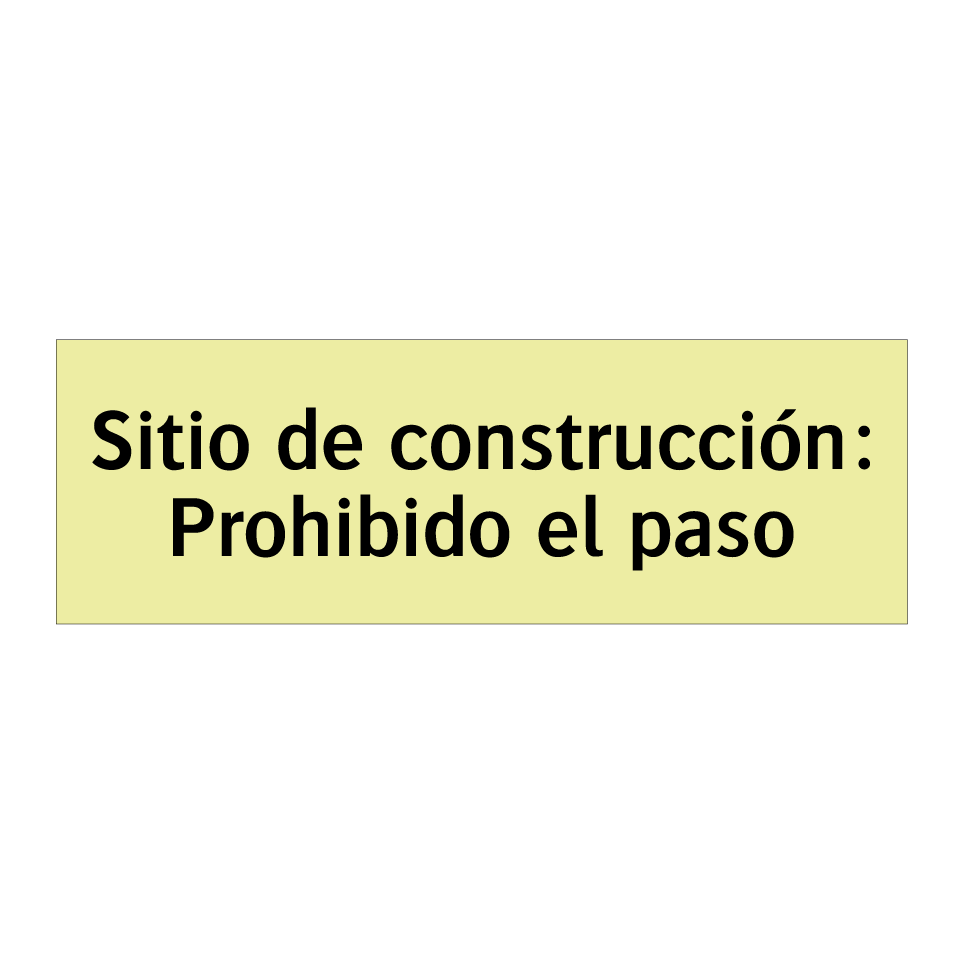 Sitio de construcción: Prohibido el paso