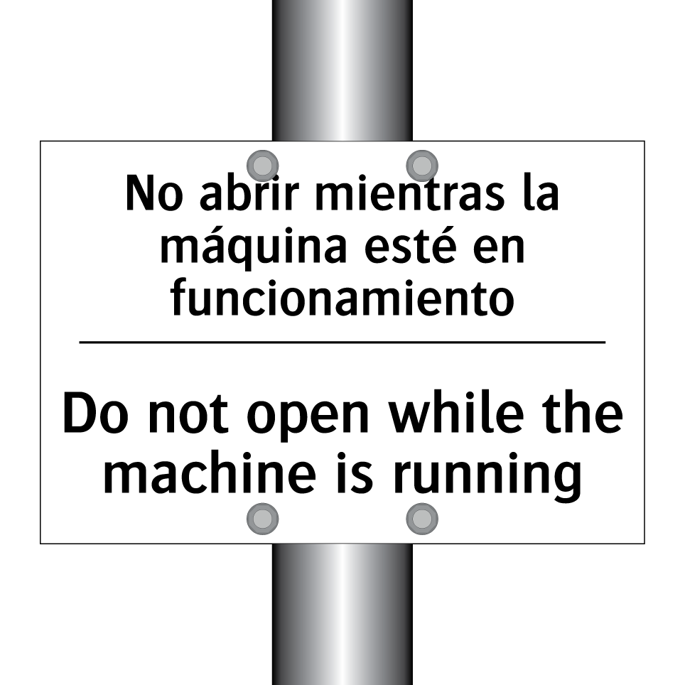 No abrir mientras la máquina esté en funcionamiento - Do not open while the machine is running