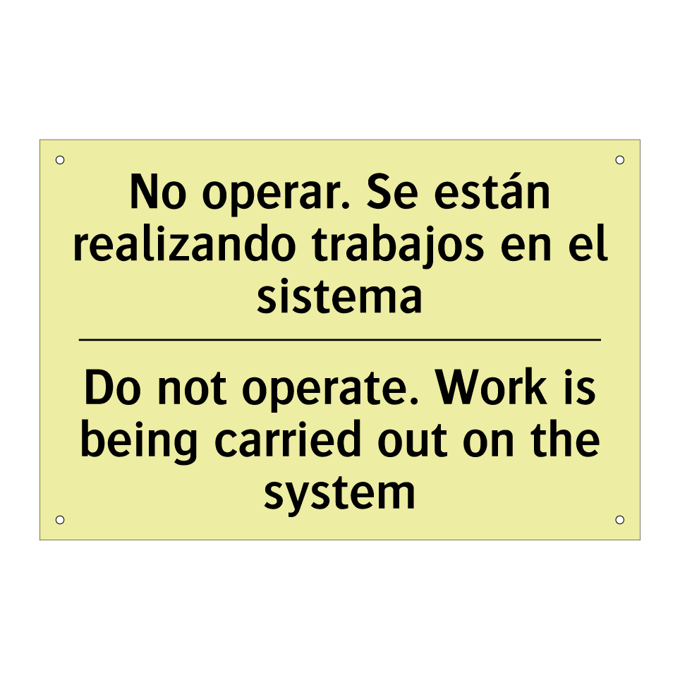 No operar. Se están realizando trabajos en el sistema - Do not operate. Work is being carried out on the system