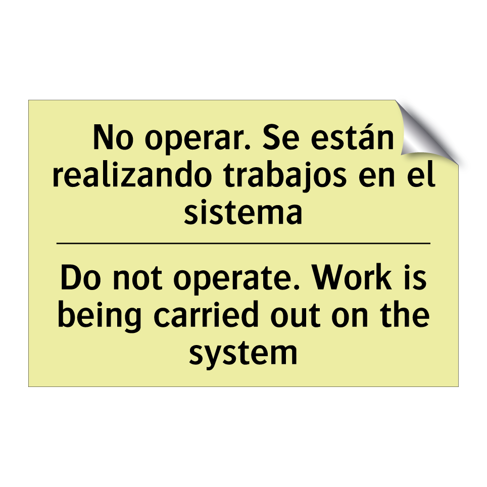 No operar. Se están realizando trabajos en el sistema - Do not operate. Work is being carried out on the system