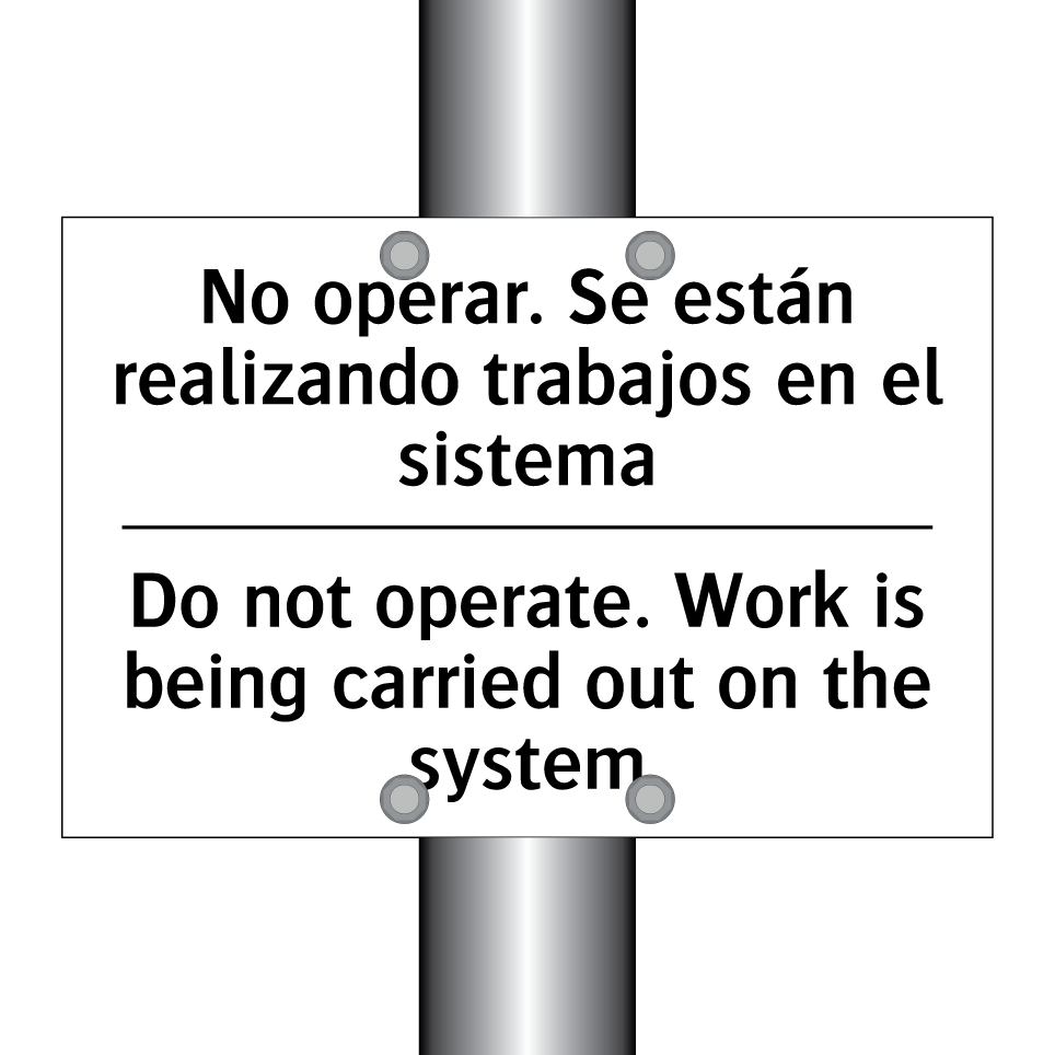 No operar. Se están realizando trabajos en el sistema - Do not operate. Work is being carried out on the system