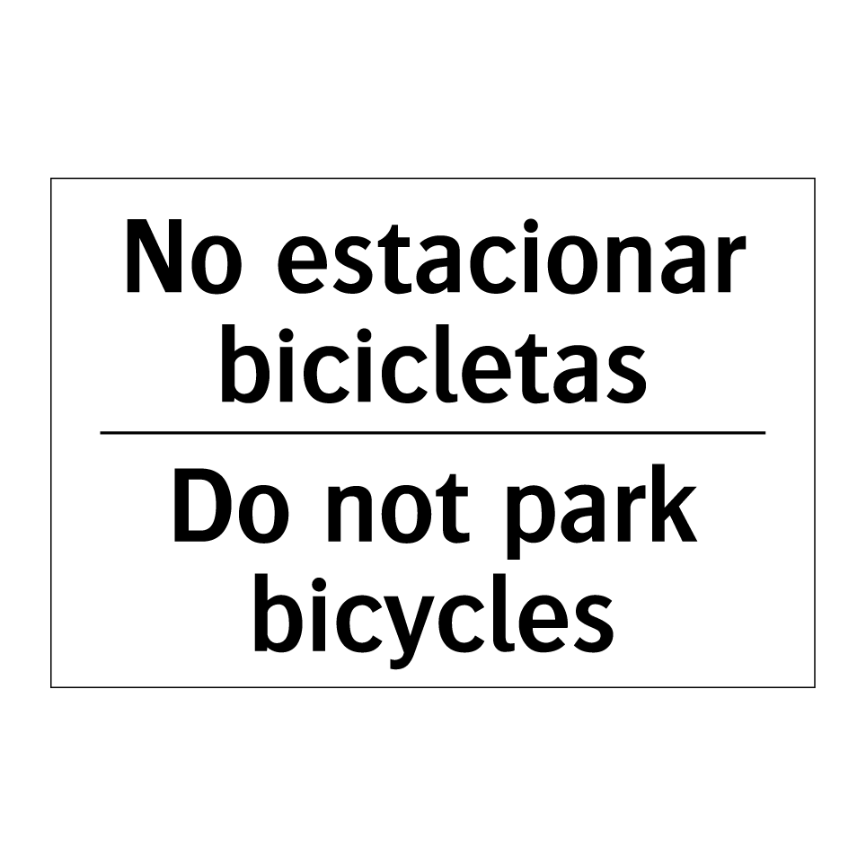 No estacionar bicicletas - Do not park bicycles