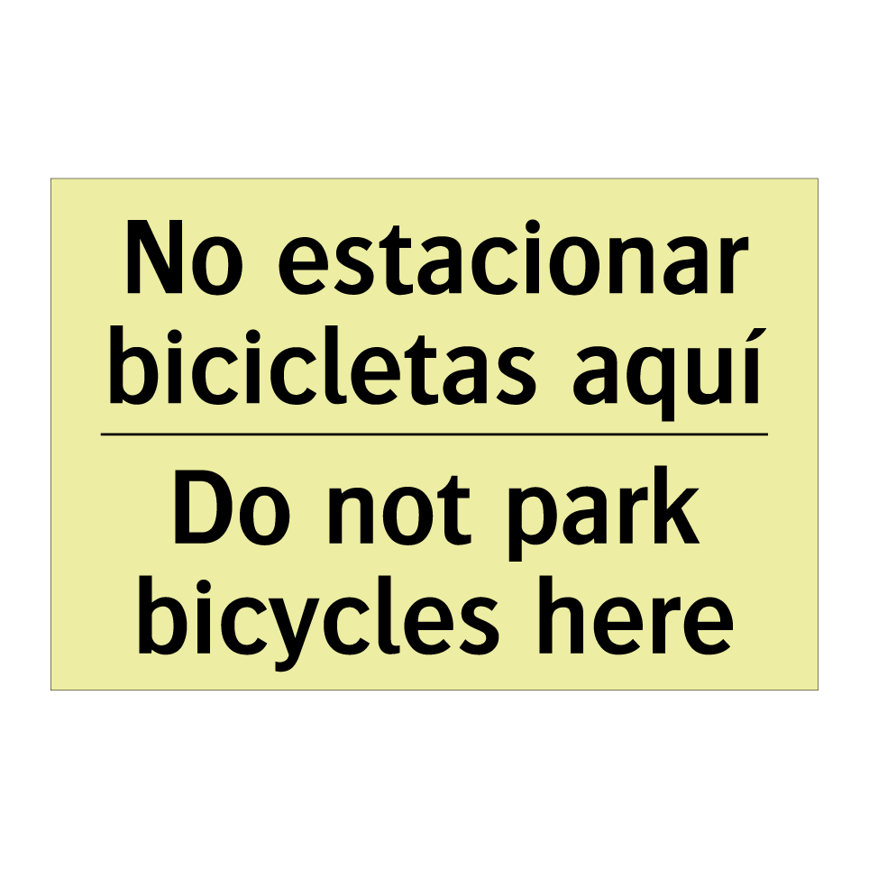 No estacionar bicicletas aquí - Do not park bicycles here