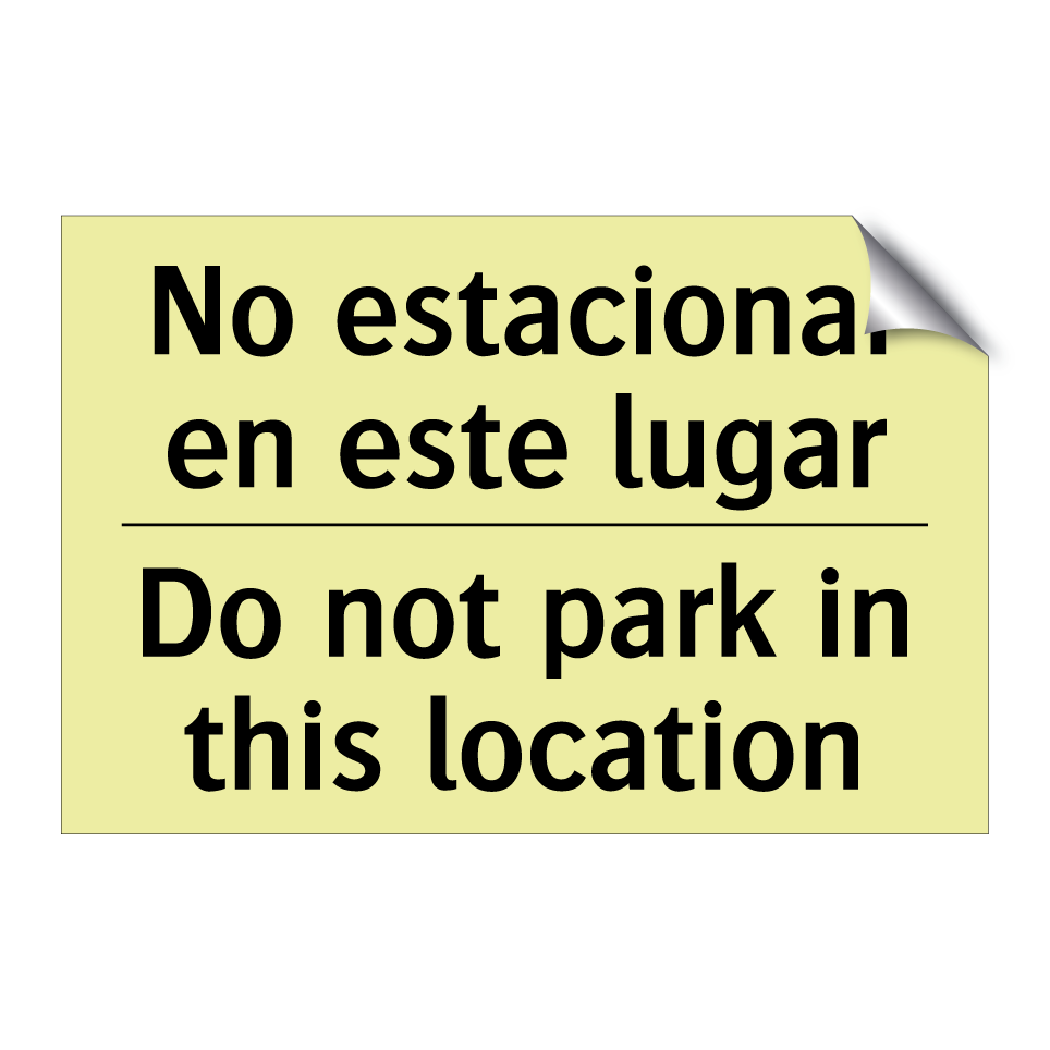 No estacionar en este lugar - Do not park in this location