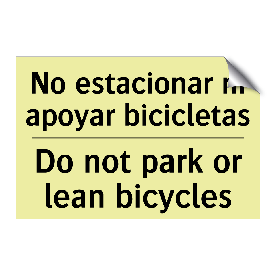 No estacionar ni apoyar bicicletas - Do not park or lean bicycles