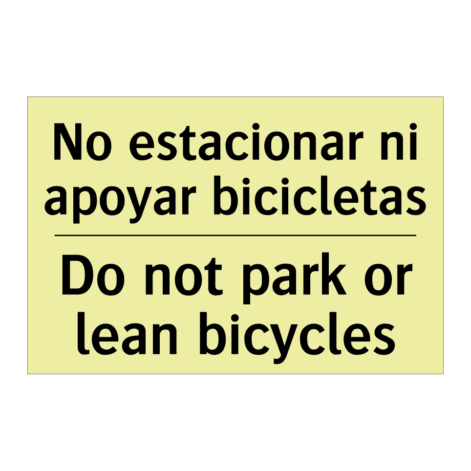 No estacionar ni apoyar bicicletas - Do not park or lean bicycles