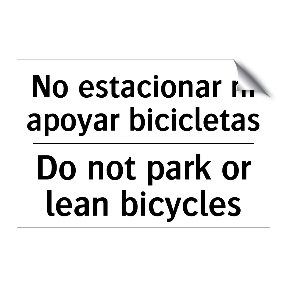 No estacionar ni apoyar bicicletas - Do not park or lean bicycles