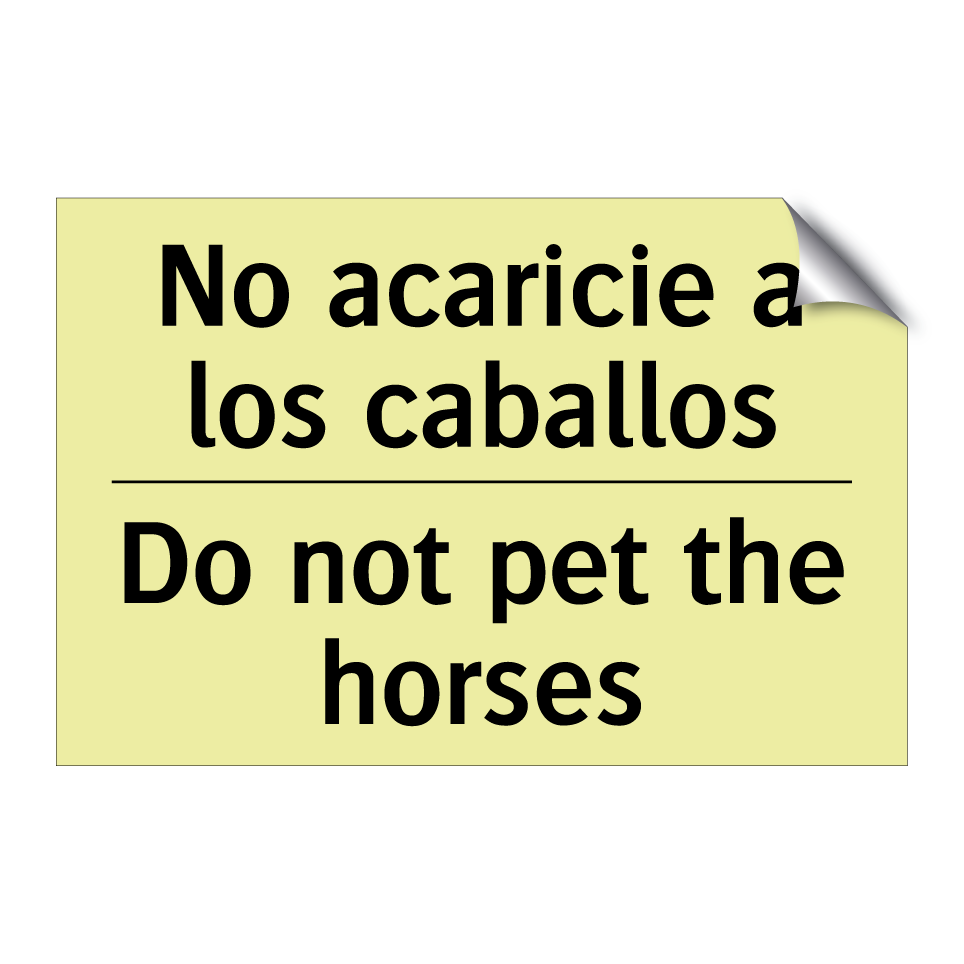 No acaricie a los caballos - Do not pet the horses