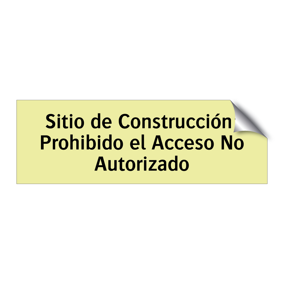 Sitio de Construcción: Prohibido el Acceso No Autorizado