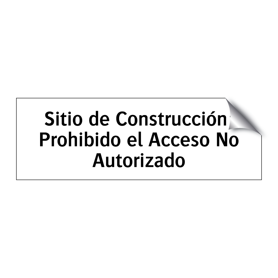 Sitio de Construcción: Prohibido el Acceso No Autorizado