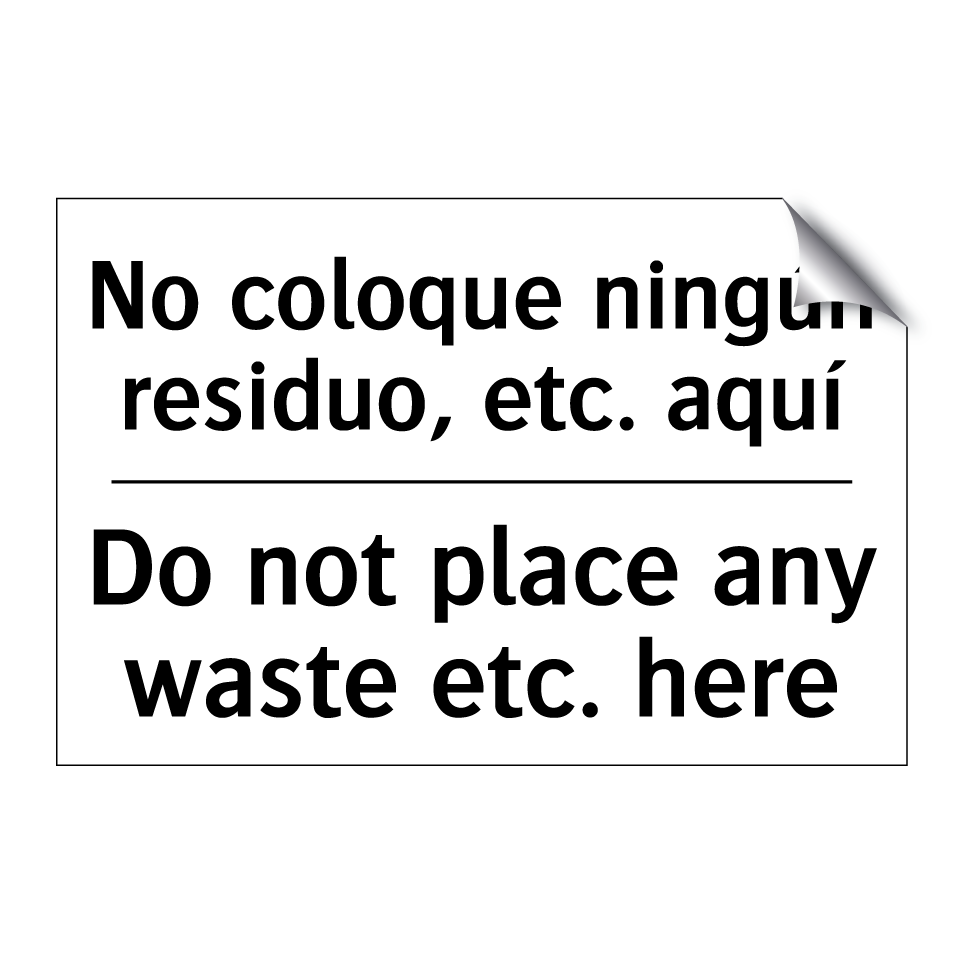 No coloque ningún residuo, etc. aquí - Do not place any waste etc. here