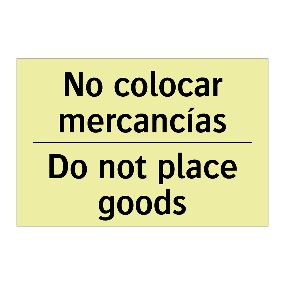No colocar mercancías - Do not place goods