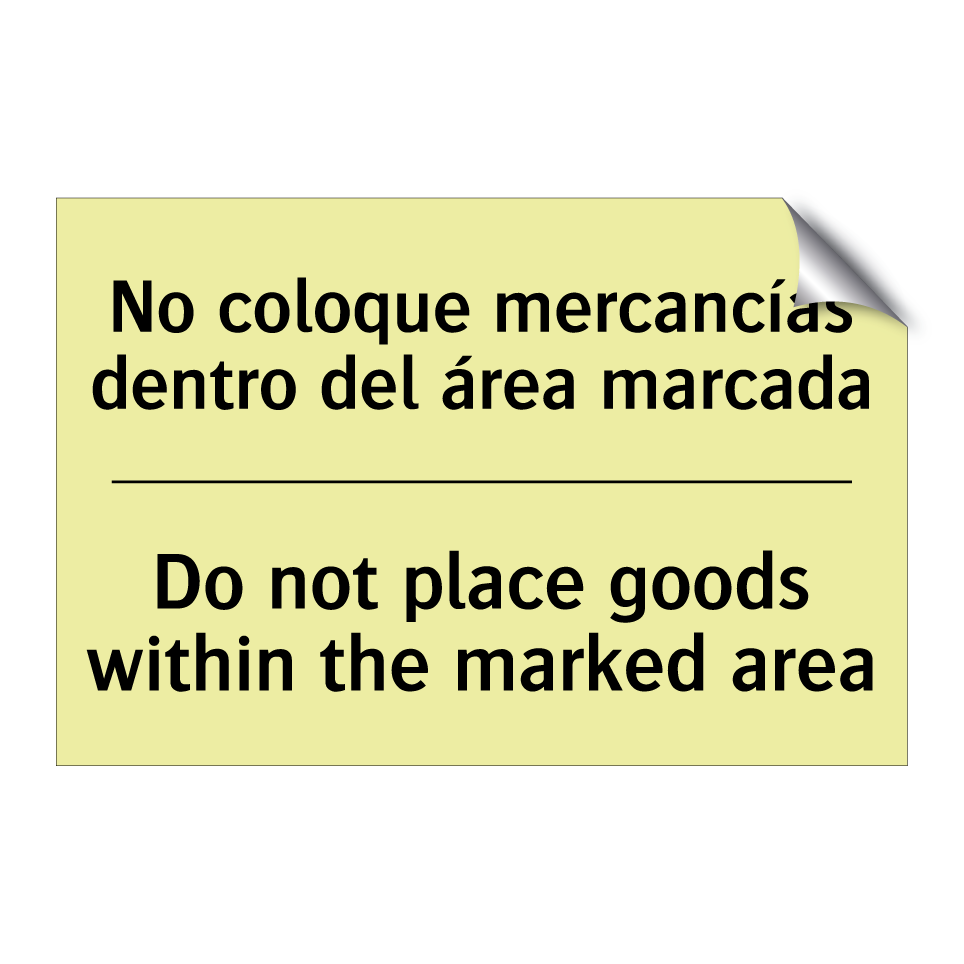 No coloque mercancías dentro del área marcada - Do not place goods within the marked area