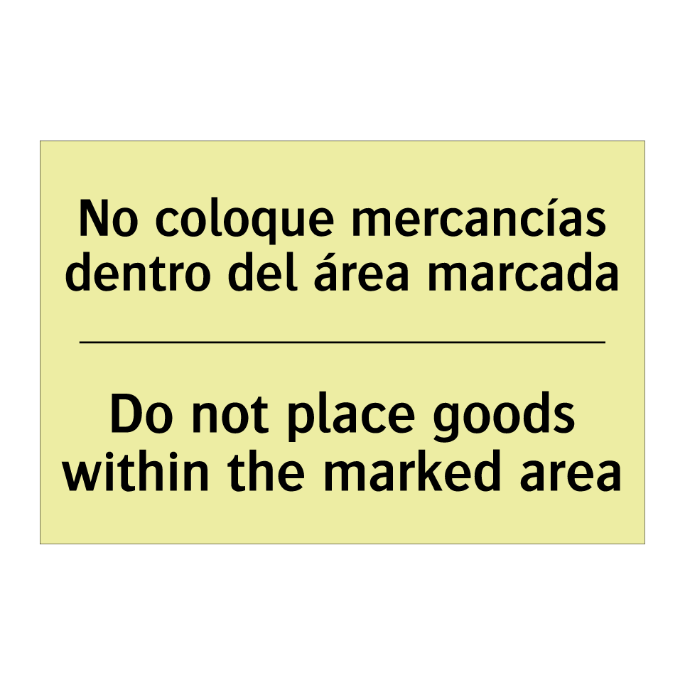 No coloque mercancías dentro del área marcada - Do not place goods within the marked area