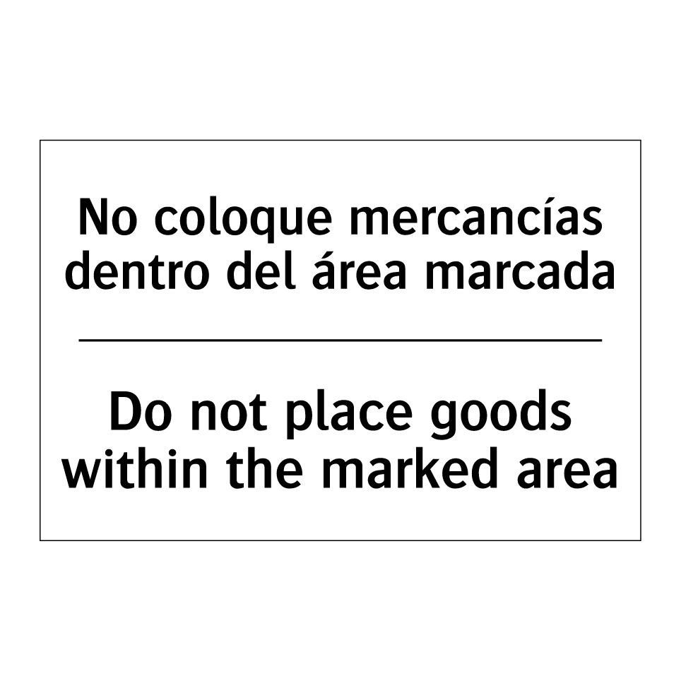 No coloque mercancías dentro del área marcada - Do not place goods within the marked area