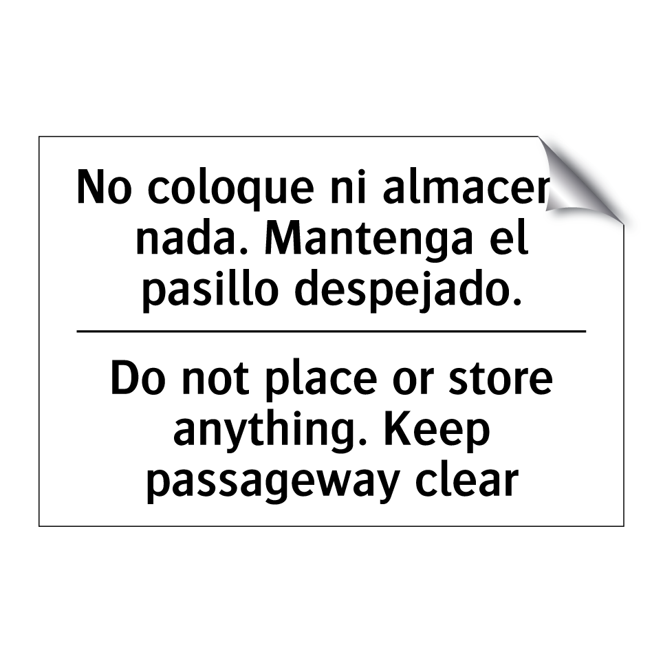 No coloque ni almacene nada. Mantenga el pasillo despejado. - Do not place or store anything. Keep passageway clear
