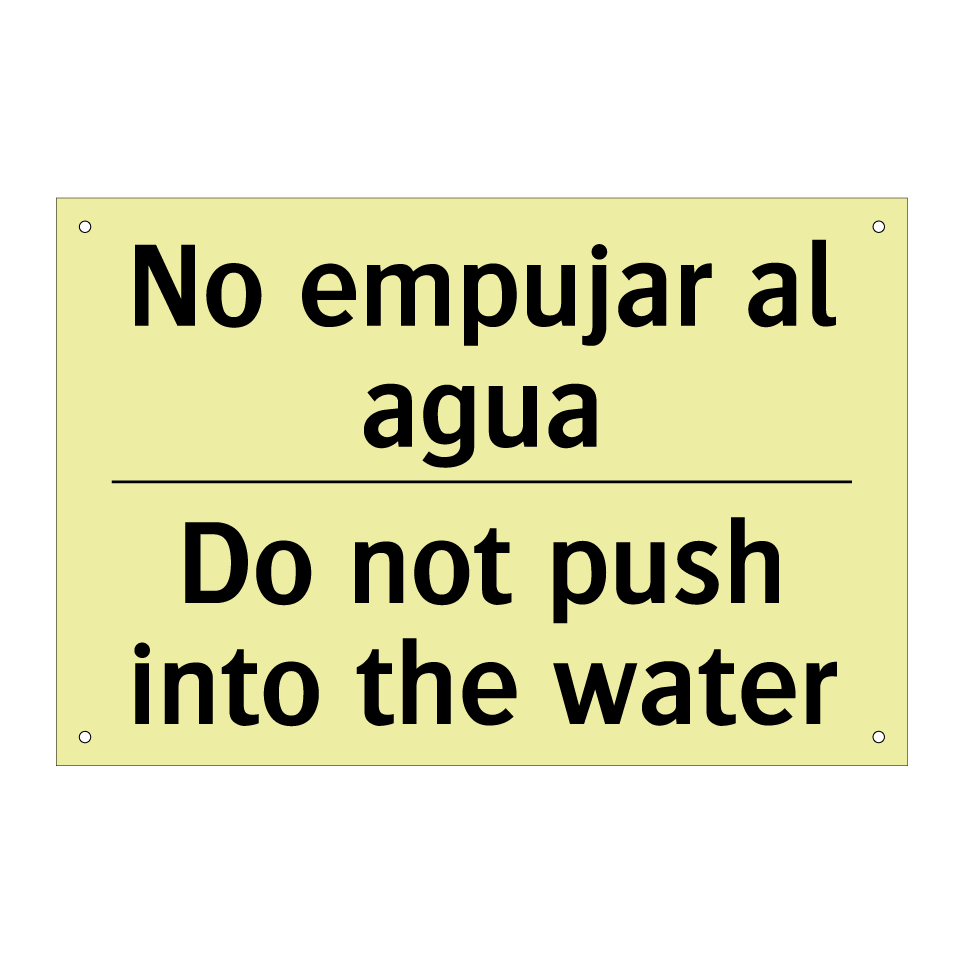 No empujar al agua - Do not push into the water