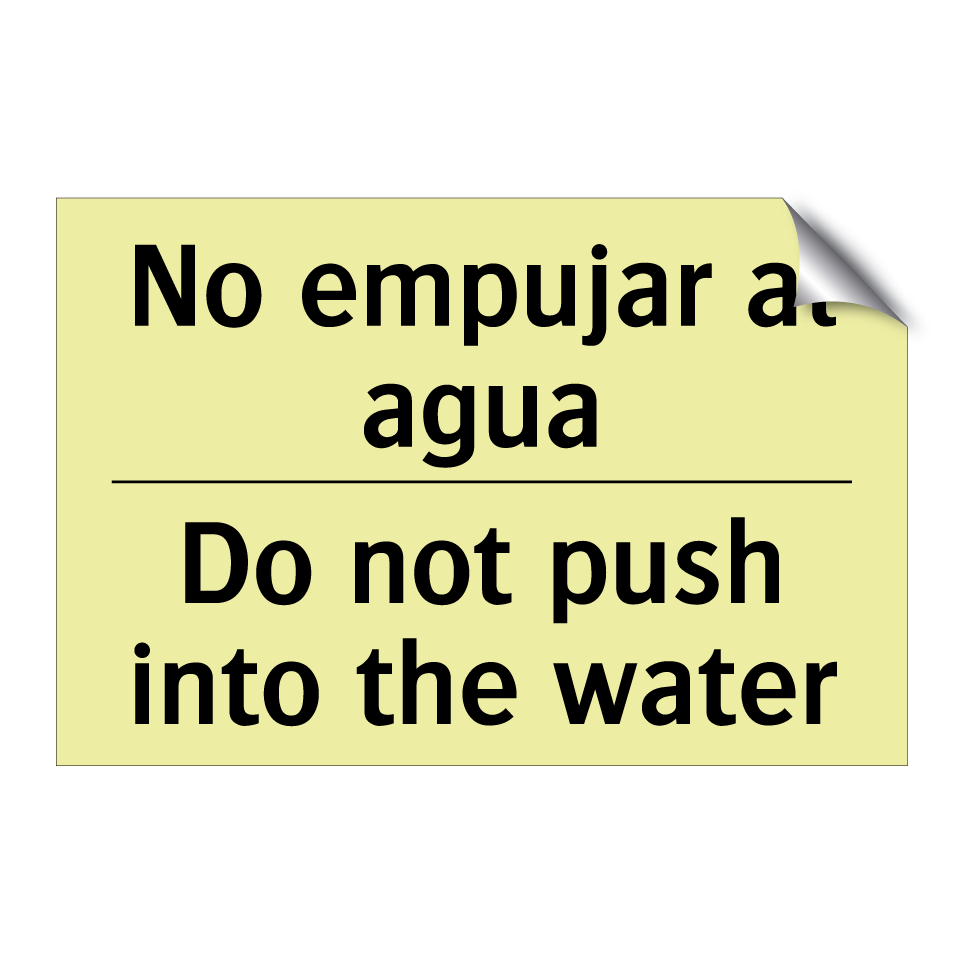 No empujar al agua - Do not push into the water