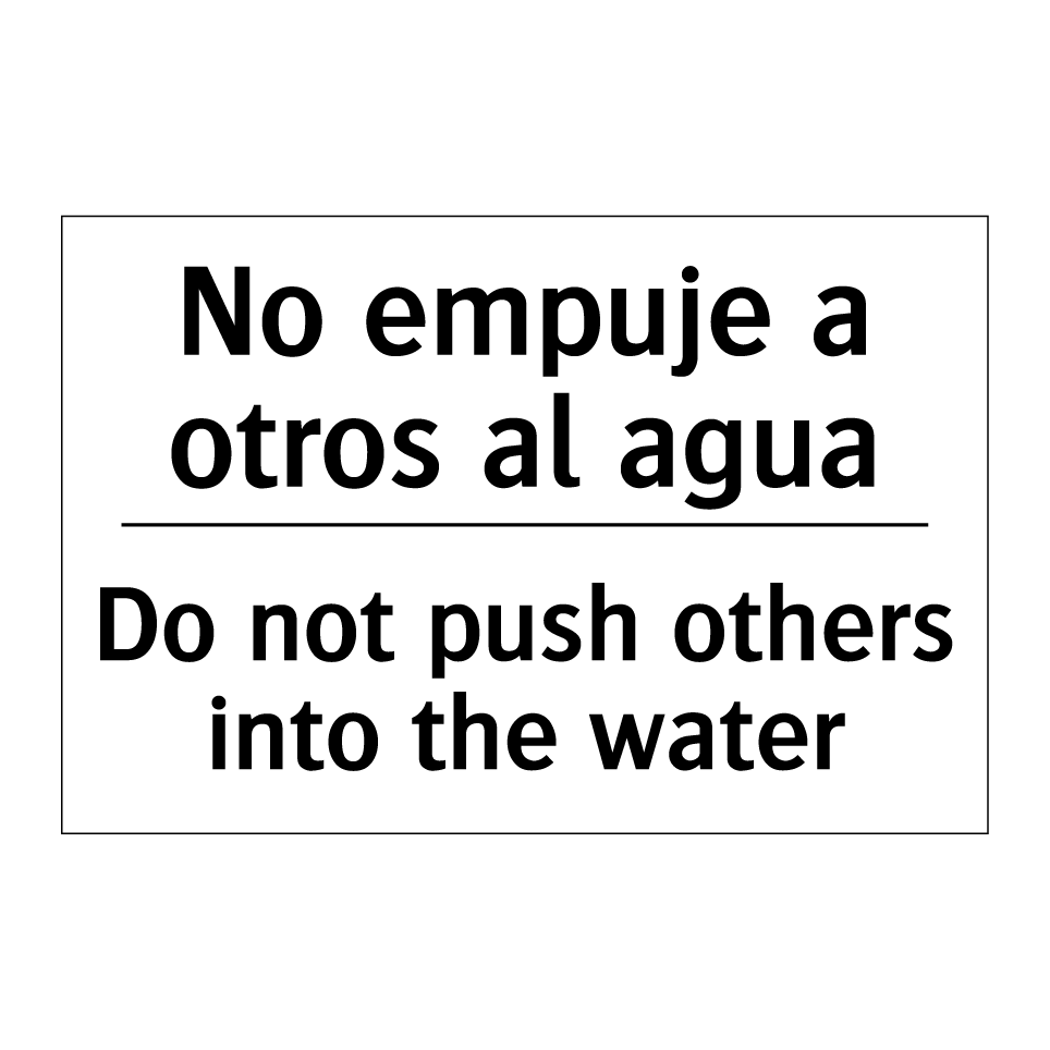 No empuje a otros al agua - Do not push others into the water