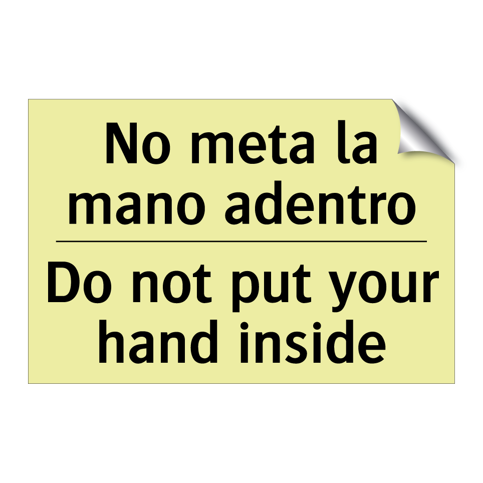 No meta la mano adentro - Do not put your hand inside