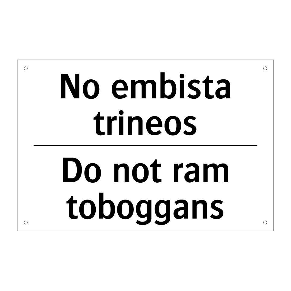 No embista trineos - Do not ram toboggans