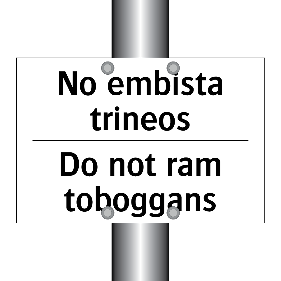 No embista trineos - Do not ram toboggans