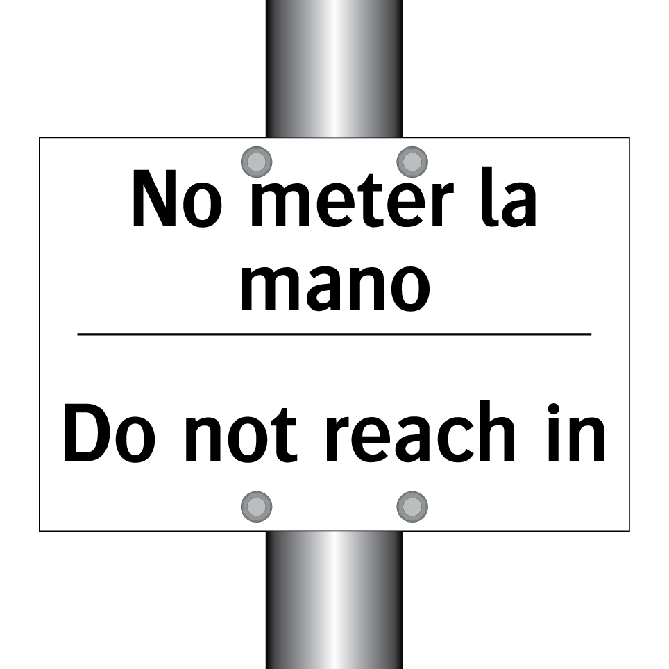 No meter la mano - Do not reach in