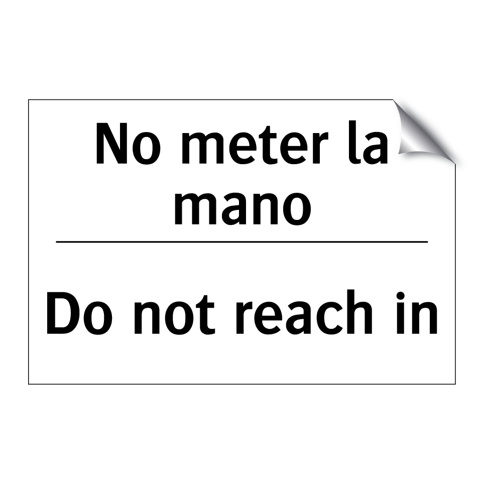 No meter la mano - Do not reach in
