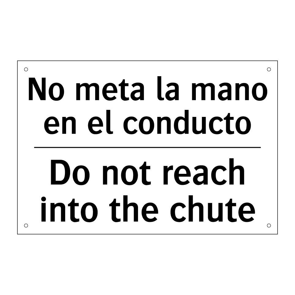 No meta la mano en el conducto - Do not reach into the chute