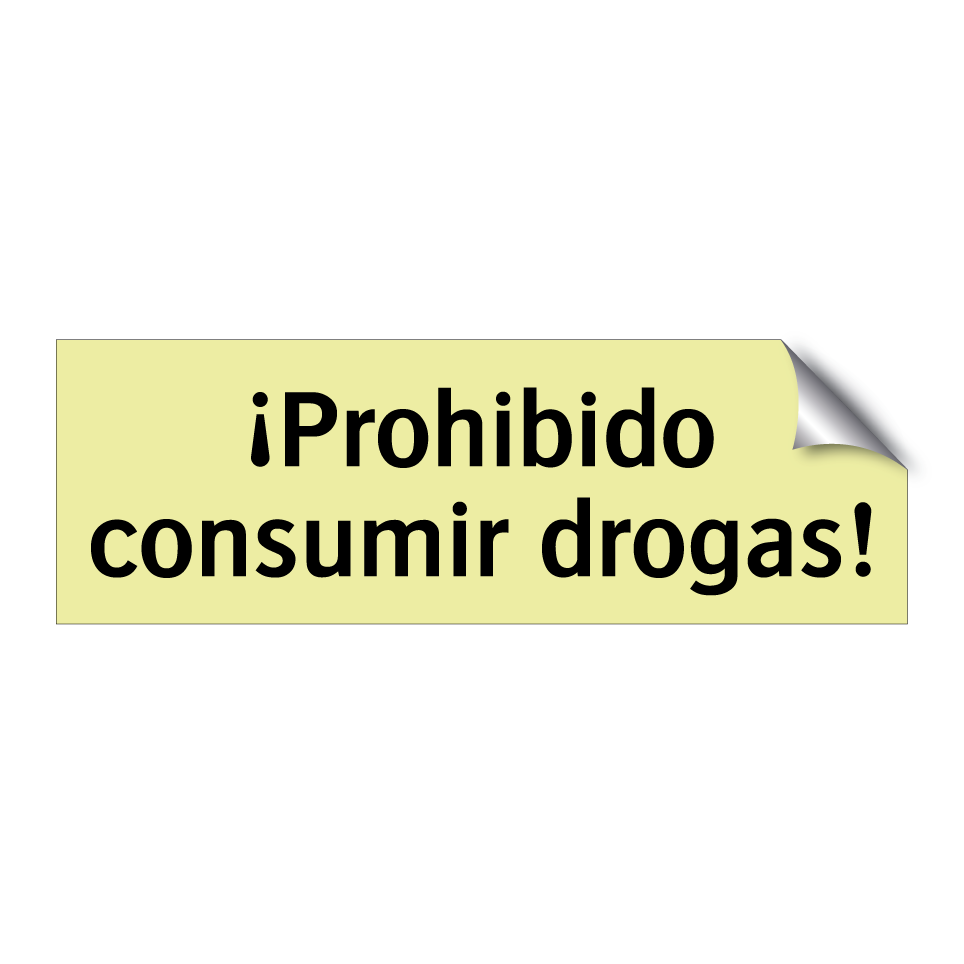 ¡Prohibido consumir drogas!