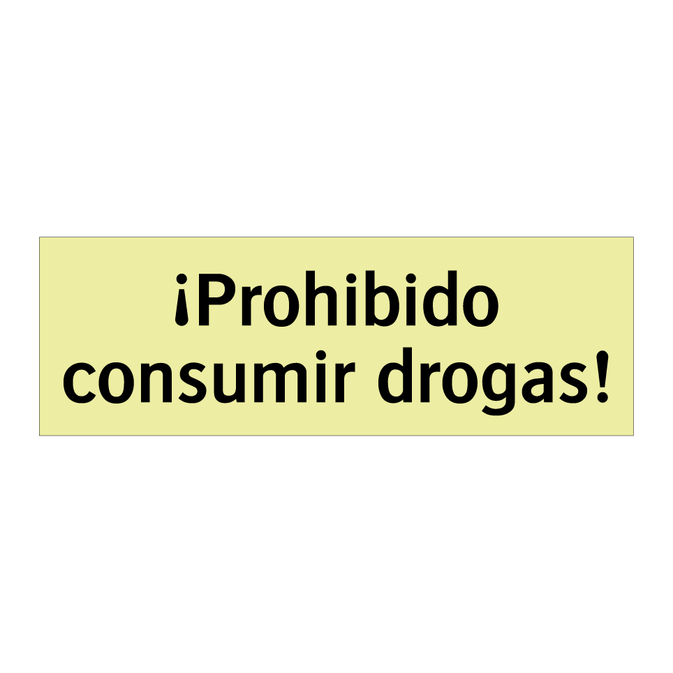 ¡Prohibido consumir drogas!