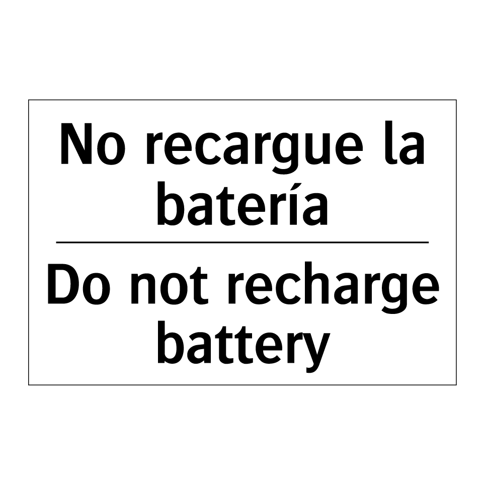 No recargue la batería - Do not recharge battery