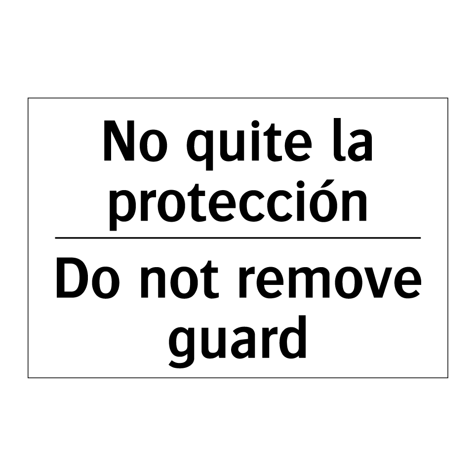 No quite la protección - Do not remove guard