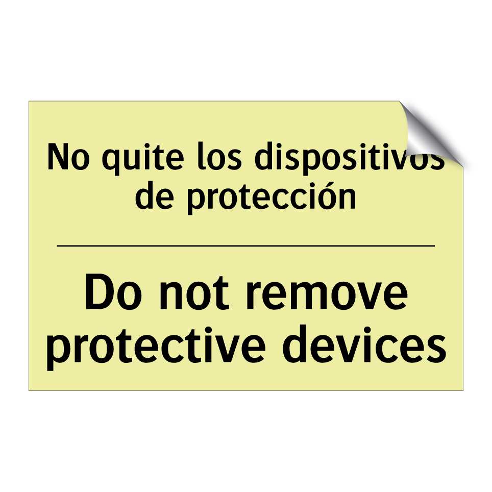 No quite los dispositivos de protección - Do not remove protective devices