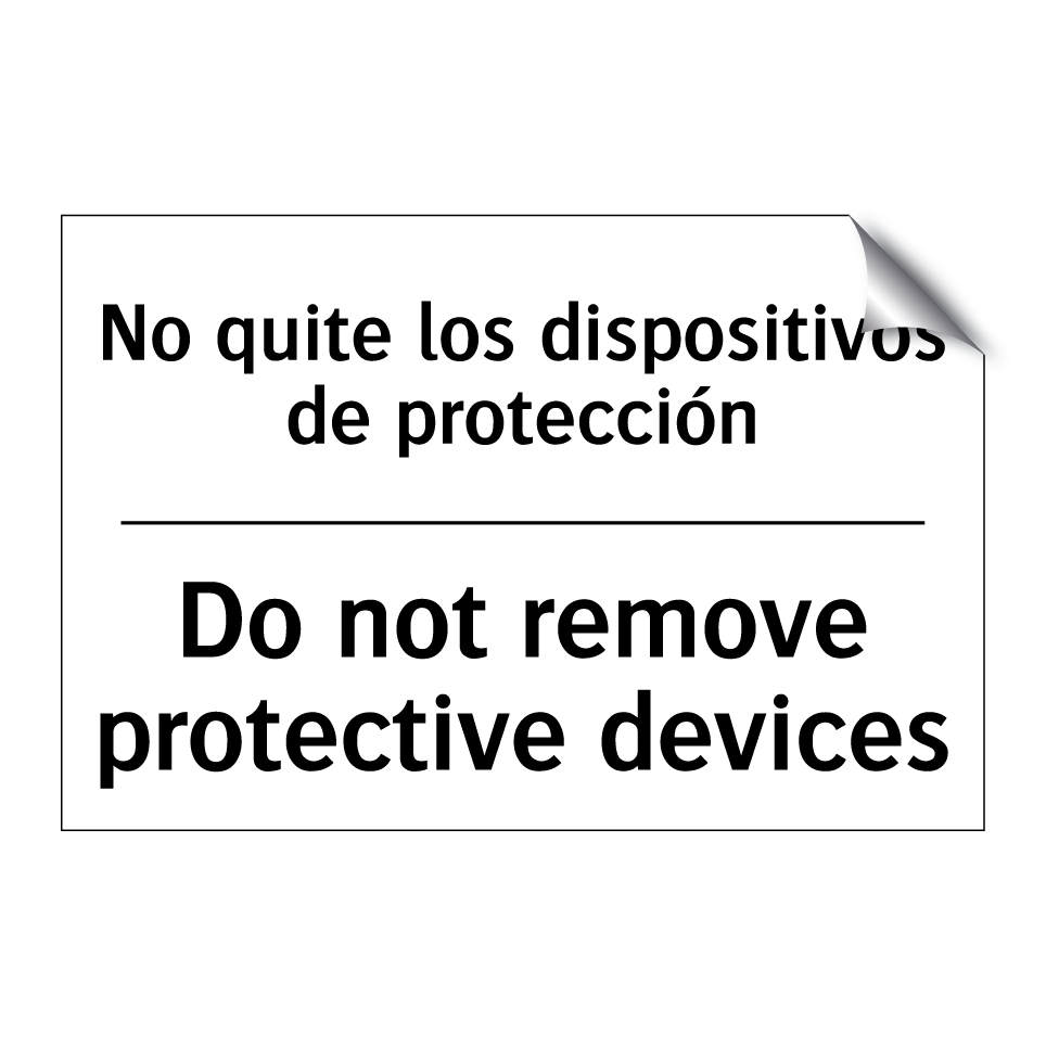 No quite los dispositivos de protección - Do not remove protective devices