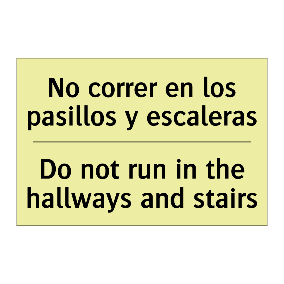 No correr en los pasillos y escaleras - Do not run in the hallways and stairs
