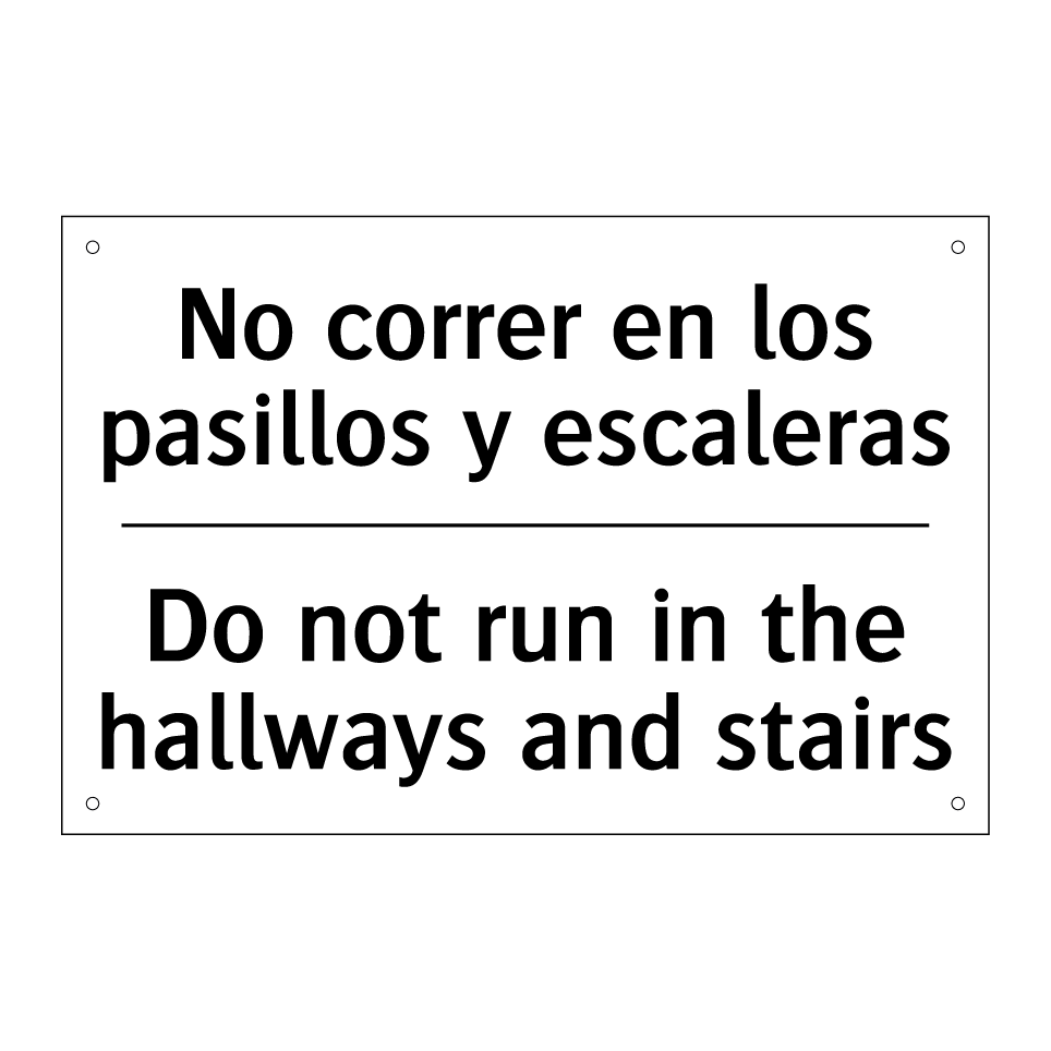 No correr en los pasillos y escaleras - Do not run in the hallways and stairs